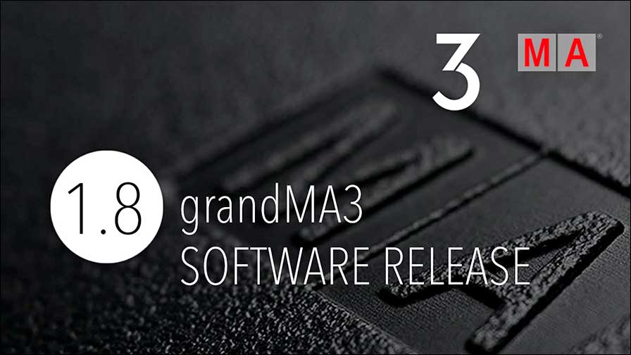 Jetzt ist sie da: Version 1.8 der Software für die grandMA3.