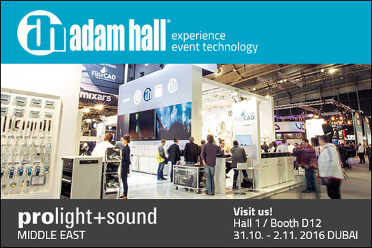 Die Adam Hall Group stellt auf der erstmals stattfindenden Fachmesse Prolight + Sound Middle East in Dubai aus.